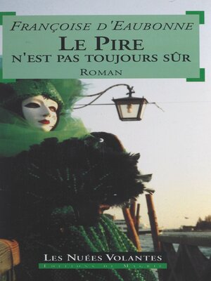cover image of Le pire n'est pas toujours sûr
